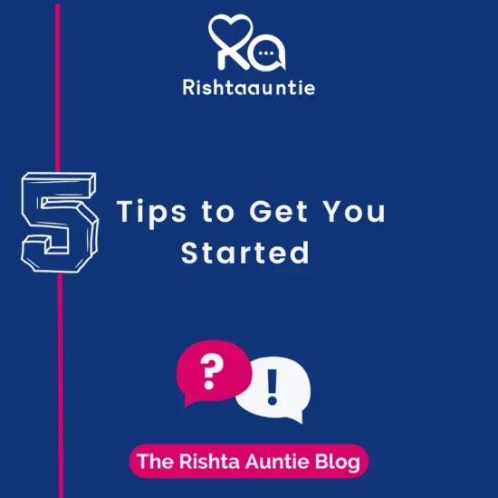 Tips to get started with Rishta Auntie