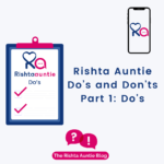 Rishta Auntie Do’s and Don’ts
